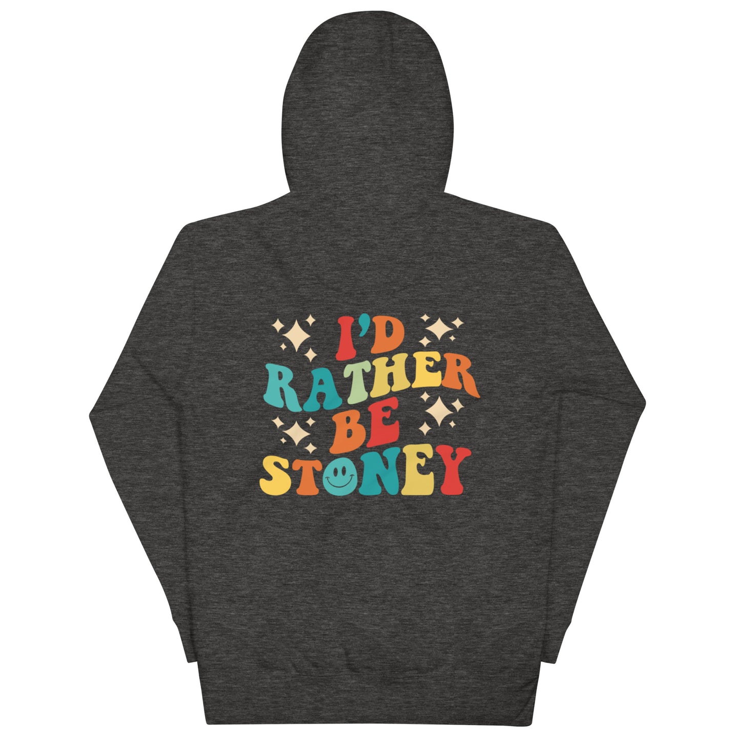 I’d Rather Be Stoney Bologna Hoodie