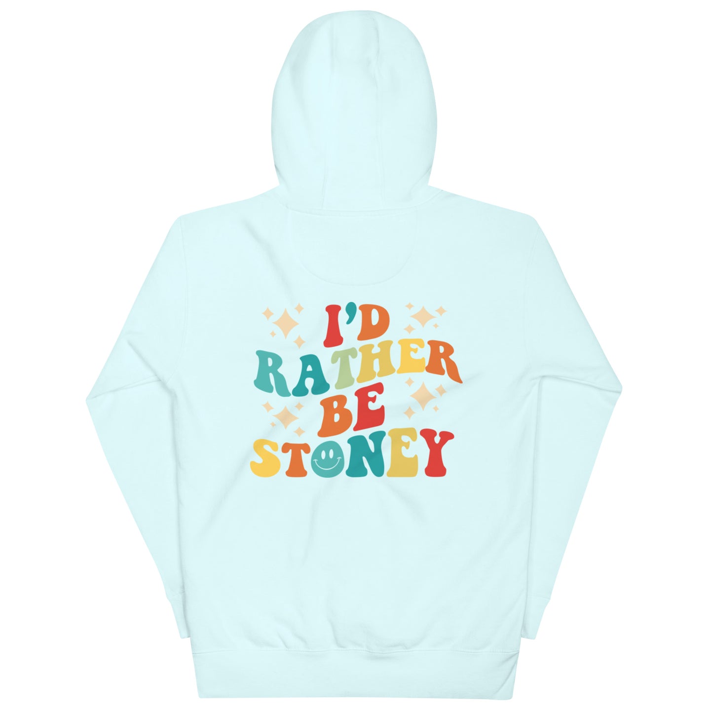 I’d Rather Be Stoney Bologna Hoodie